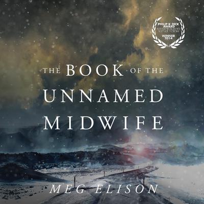 The Book of the Unnamed Midwife by Meg Elison audiobook