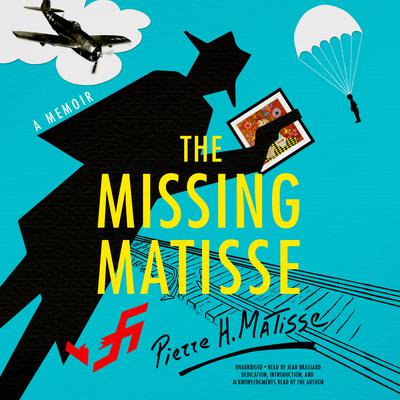 The Missing Matisse by Pierre H. Matisse audiobook