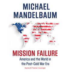Mission Failure by Michael Mandelbaum audiobook