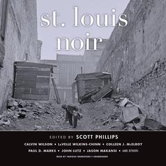 St. Louis Noir by Scott Phillips audiobook