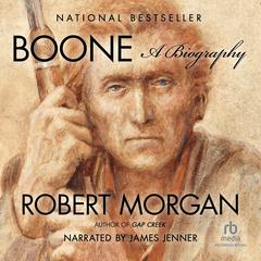 Boone by Robert Morgan audiobook
