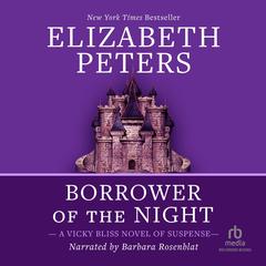 Borrower of the Night by Elizabeth Peters audiobook