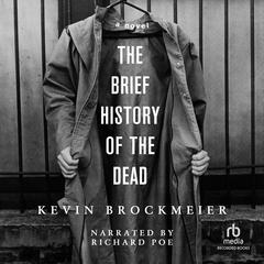 The Brief History of the Dead by Kevin Brockmeier audiobook