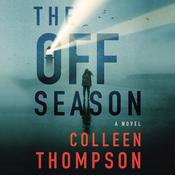 The Off Season by  Colleen Thompson audiobook