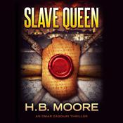 Slave Queen by  H. B. Moore audiobook