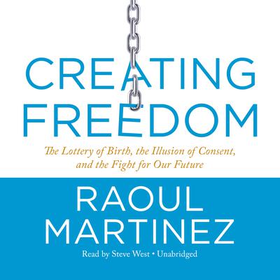 Creating Freedom by Raoul Martinez audiobook