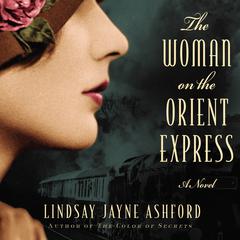 The Woman on the Orient Express by Lindsay Jayne Ashford audiobook