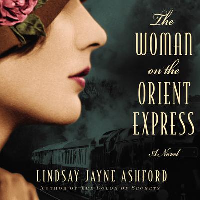 The Woman on the Orient Express by Lindsay Jayne Ashford audiobook