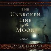 The Unbroken Line of the Moon by  Johanne Hildebrandt audiobook