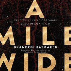 A Mile Wide by Brandon Hatmaker audiobook