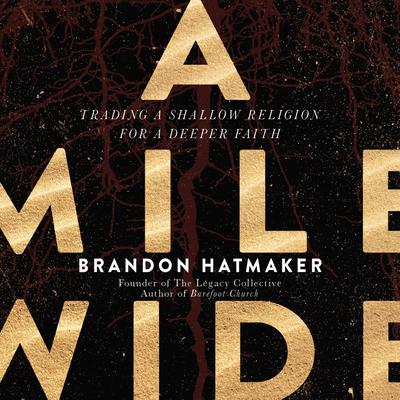 A Mile Wide by Brandon Hatmaker audiobook