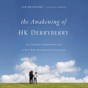 The Awakening of H. K. Derryberry by  Jim Bradford audiobook
