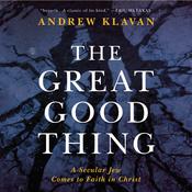 The Great Good Thing by  Andrew Klavan audiobook