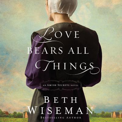 Love Bears All Things by Beth Wiseman audiobook