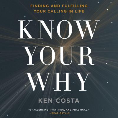 Know Your Why by Ken Costa audiobook
