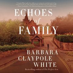 Echoes of Family by Barbara Claypole White audiobook