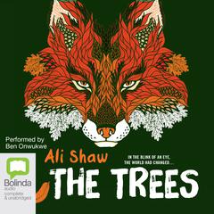 The Trees by Ali Shaw audiobook