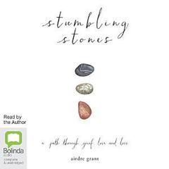 Stumbling Stones by Airdre Grant audiobook