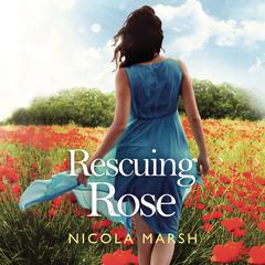 Rescuing Rose by Nicola Marsh audiobook