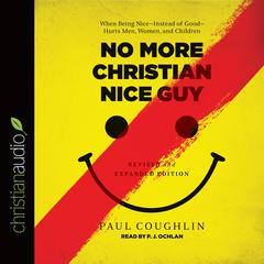 No More Christian Nice Guy by Paul Coughlin audiobook