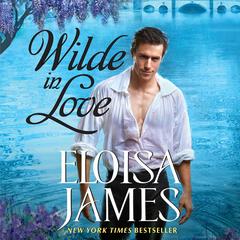 Wilde in Love by Eloisa James audiobook