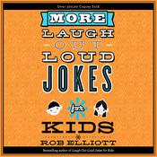 More Laugh-Out-Loud Jokes for Kids by  Rob Elliott audiobook