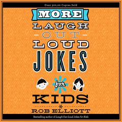 More Laugh-Out-Loud Jokes for Kids by Rob Elliott audiobook
