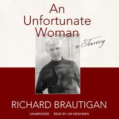 An Unfortunate Woman by Richard  Brautigan audiobook