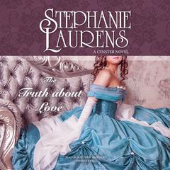 The Truth about Love by Stephanie Laurens audiobook