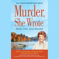 Murder, She Wrote: Hook, Line, and Murder by Jessica Fletcher audiobook