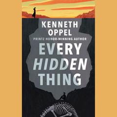Every Hidden Thing by Kenneth Oppel audiobook