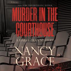 Murder in the Courthouse by Nancy Grace audiobook