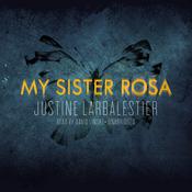My Sister Rosa by  Justine Larbalestier audiobook