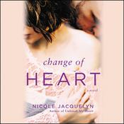 Change of Heart by  Nicole Jacquelyn audiobook