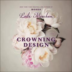 Crowning Design by Leila Meacham audiobook