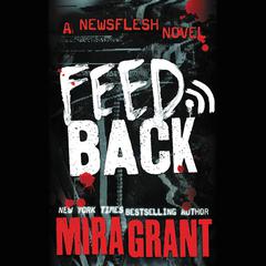 Feedback by Mira Grant audiobook