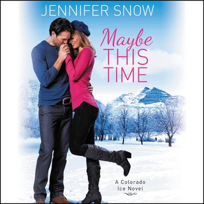 Maybe This Time by Jennifer  Snow audiobook