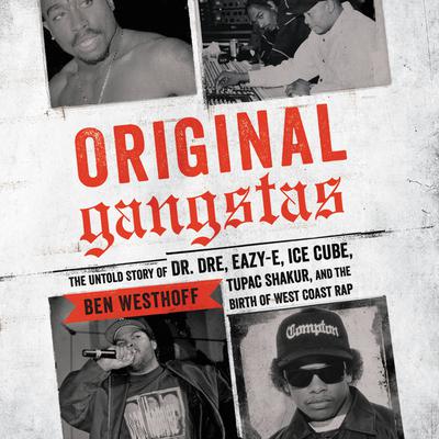 Original Gangstas by Ben Westhoff audiobook