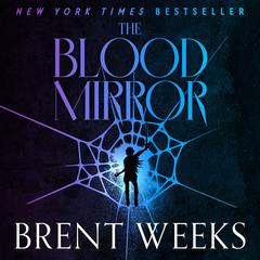 The Blood Mirror by Brent Weeks audiobook