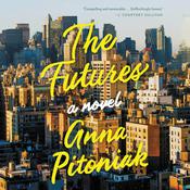 The Futures by  Anna Pitoniak audiobook