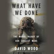 What Have We Done by  David Wood audiobook