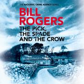 The Pick, The Spade and The Crow by  Bill Rogers audiobook