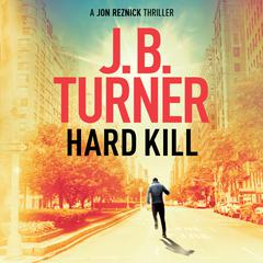 Hard Kill by J. B. Turner audiobook