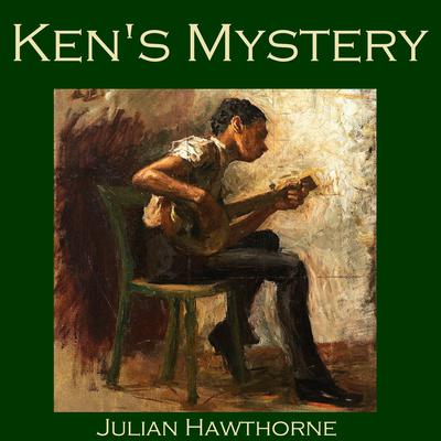 Ken's Mystery by Julian Hawthorne audiobook