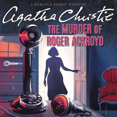 The Murder of Roger Ackroyd by Agatha Christie audiobook