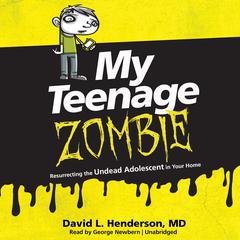 My Teenage Zombie by David L. Henderson audiobook