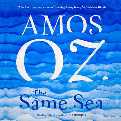 The Same Sea by Amos Oz audiobook