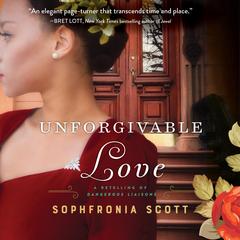 Unforgivable Love by Sophfronia Scott audiobook