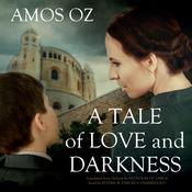 A Tale of Love and Darkness by  Amos Oz audiobook