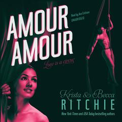 Amour Amour by Krista Ritchie audiobook